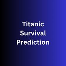 Titanic Survival Prediction